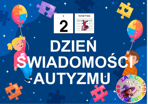 "ŚWIATOWY DZIEŃ ŚWIADOMOŚCI AUTYZMU" - PAKIET AAC, SYMBOLE PCS