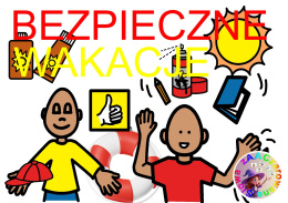 BEZPIECZNE WAKACJE - CAŁY PAKIET, KARTY PRACY AAC, SYMBOLE PCS